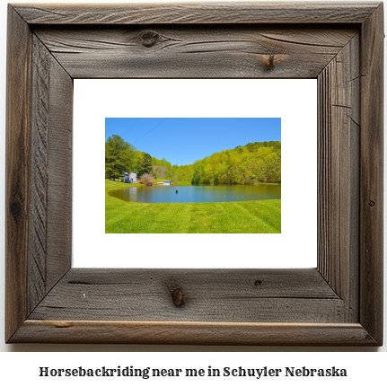 horseback riding near me in Schuyler, Nebraska